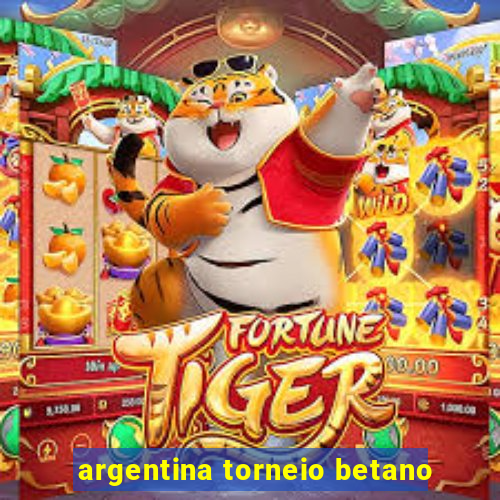 argentina torneio betano